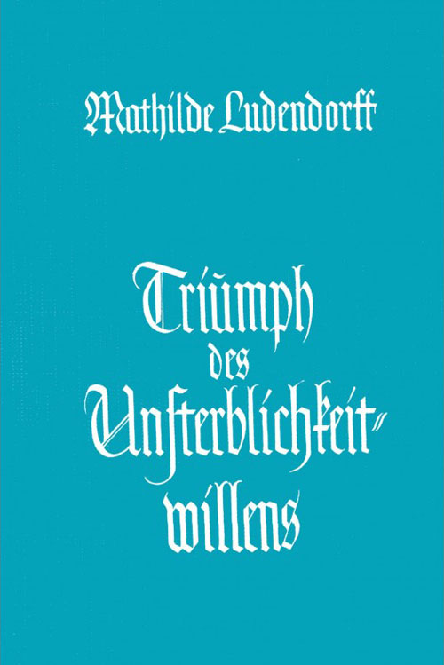 Cover "Triumph des Unsterblichkeitwillens" Mathilde Ludendorff
