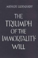 Cover "The Triumph Of the Immortality-Will" Mathilde Ludendorff